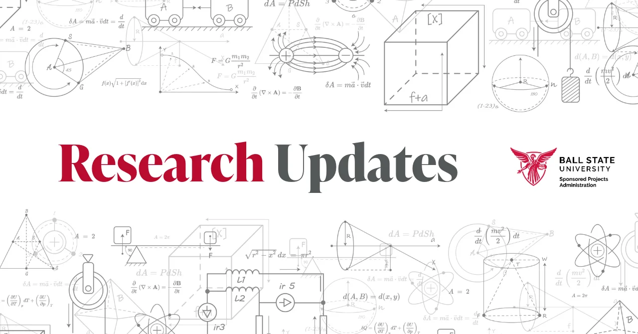 Research Updates — Ball State University Sponsored Projects Administration
